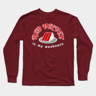 Red Velvet is my Weakness Long Sleeve T-Shirt